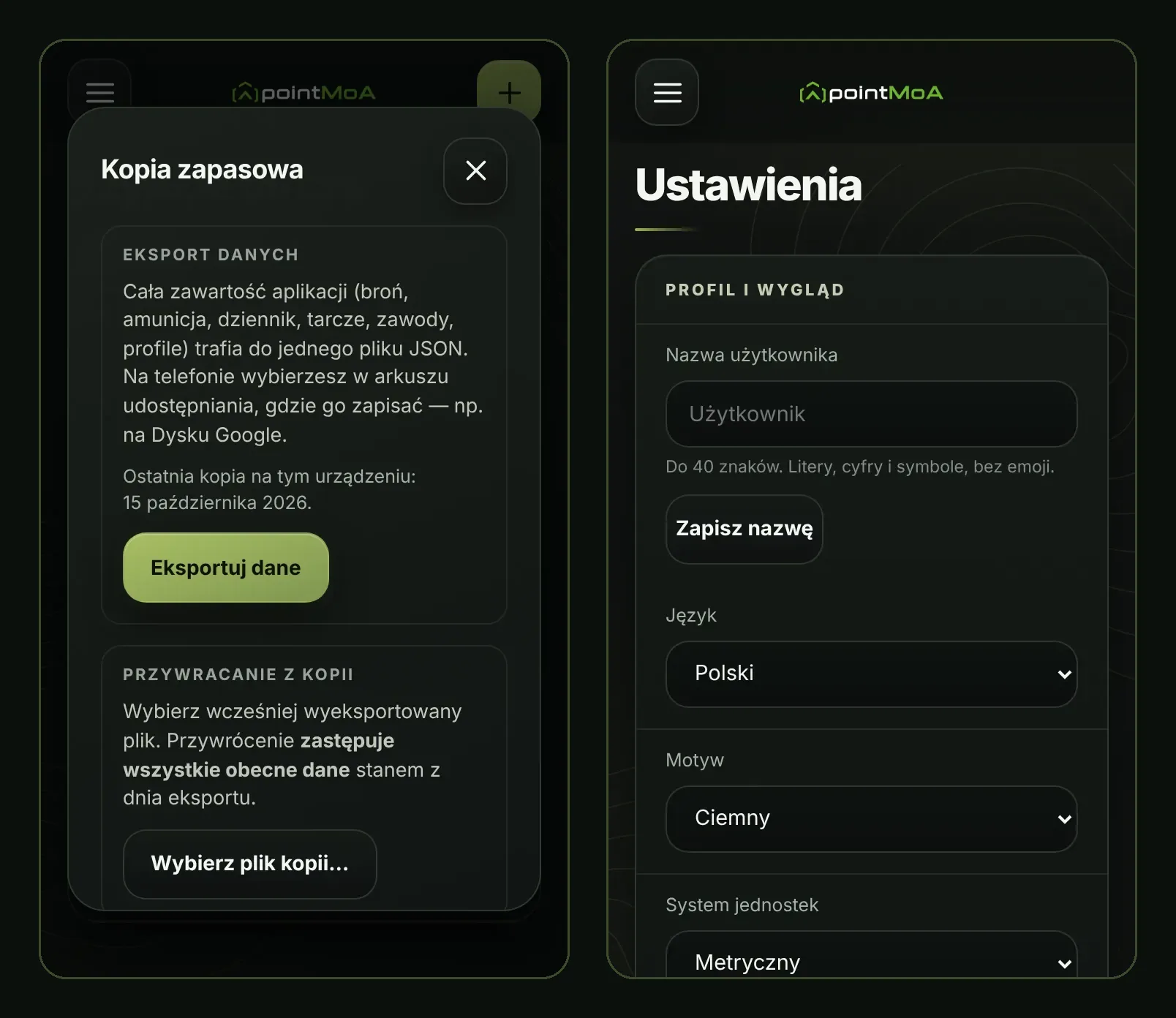 Dwa ekrany pointMoA. Po lewej okno „Kopia zapasowa”: sekcja „Eksport danych” z opisem zawartości kopii w jednym pliku JSON, datą ostatniej kopii i przyciskiem „Eksportuj dane” oraz sekcja „Przywracanie z kopii” z ostrzeżeniem, że przywrócenie zastępuje obecne dane, i przyciskiem „Wybierz plik kopii…”. Po prawej „Ustawienia”: nazwa użytkownika, język Polski, motyw Ciemny i system jednostek Metryczny.