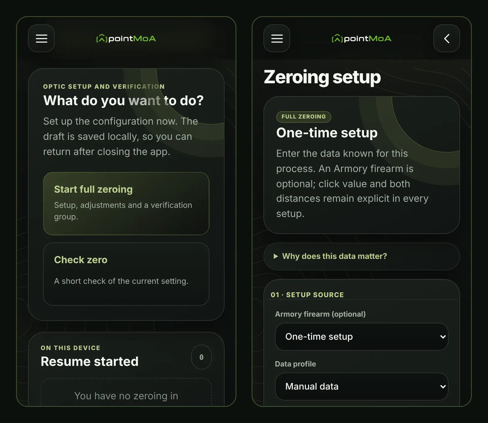 Two pointMoA Zeroing screens. Left: the “Optic setup and verification” section asking “What do you want to do?” with two paths: “Start full zeroing” (setup, adjustments and a verification group) and “Check zero” (a short check of the current setting), followed by “Resume started”. Right: the “Zeroing setup” screen with a “One-time setup” card and step “01 · Setup source”: an optional Armory firearm and a data profile.